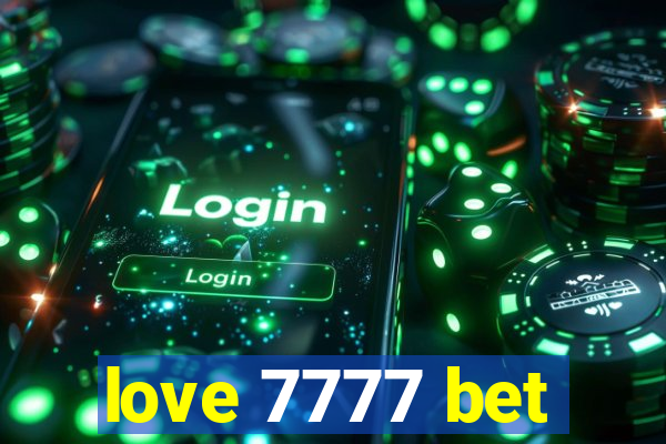 love 7777 bet